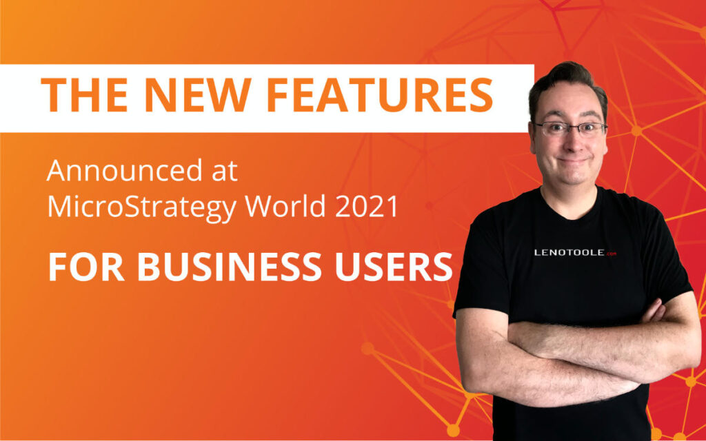 MicroStrategy World - Features For Business Users
